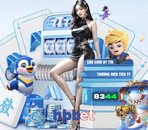 hbbet – Nền tảng giải trí an toàn hbbet